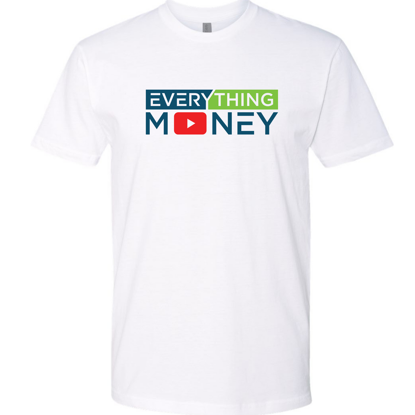 Everything Money Fitted Crew T-Shirt by Next Level